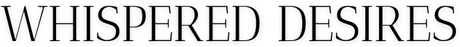 Whispered Desires